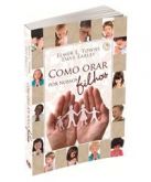 LIVRO COMO ORAR POR NOSSOS FILHOS